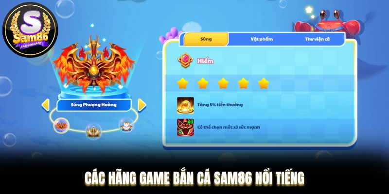 Các hãng game bắn cá Sam86 nổi tiếng