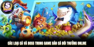 cac-loai-ca-va-boss-trong-game-ban-ca.