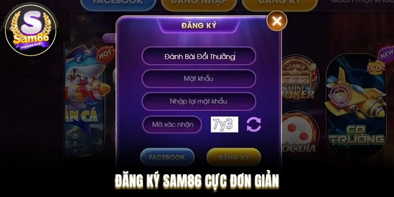 Đăng ký Sam86 cực đơn giản