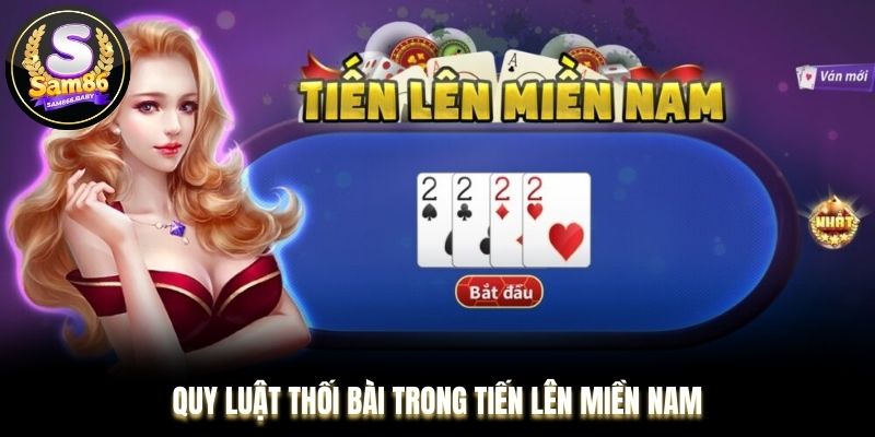 Quy luật thối bài trong tiến lên miền Nam